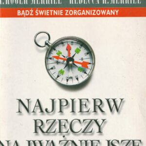 Sthepen R. Covney Najpierw rzeczy najważniejsze